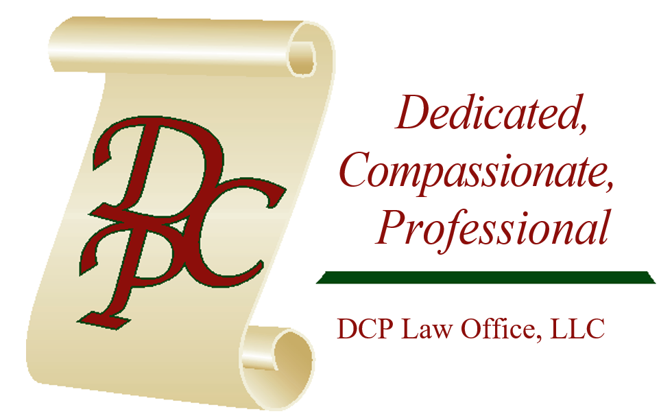 Dedicated, Compassionate, Professional DCP Law Office, LLC